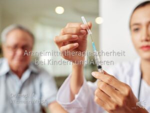 Arzneimittelsicherheit bei Kindern und Älteren